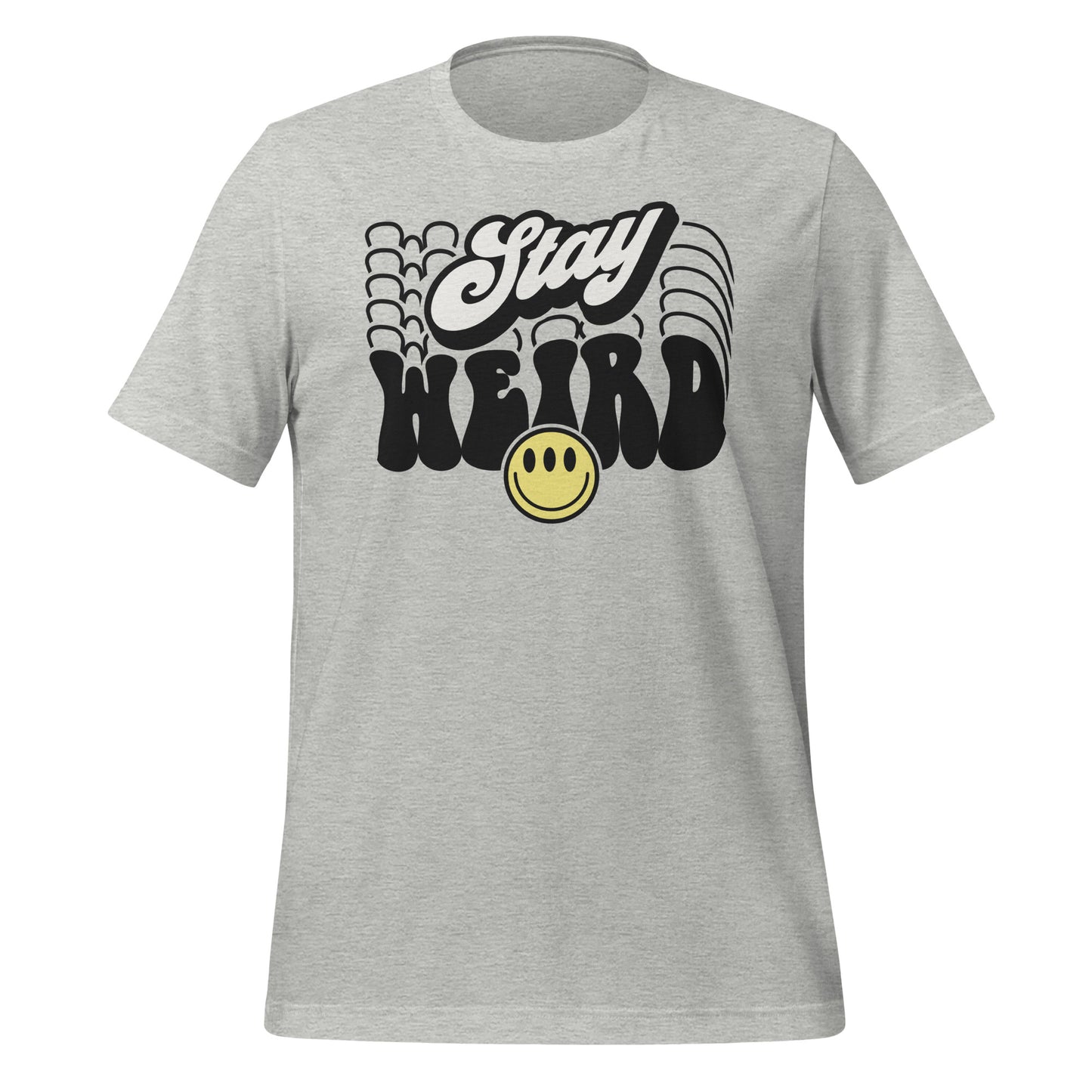 Stay Weird Funny Bella Canvas Adult T-Shirt