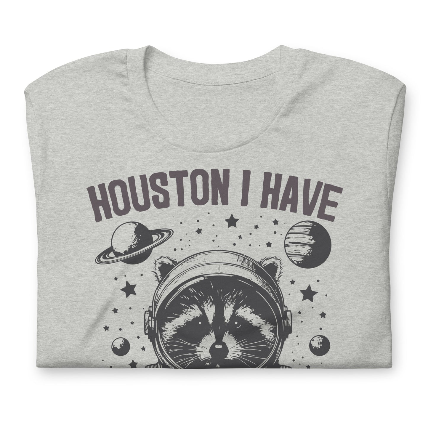 Houston I Have So Many Problems Funny Bella Canvas Adult T-Shirt
