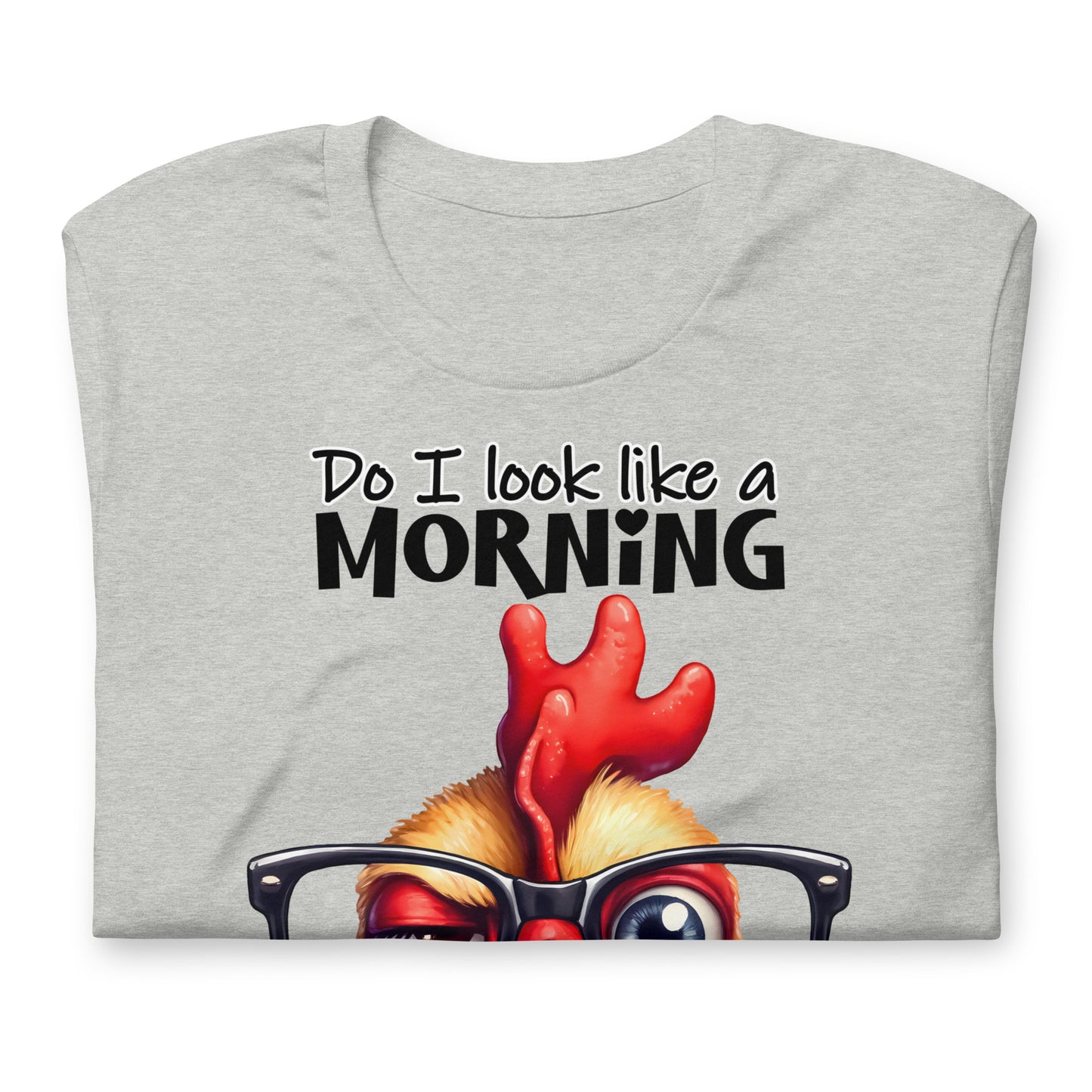 Do I Look Like A Morning Person To You Funny Chicken Bella Canvas Adult T-Shirt