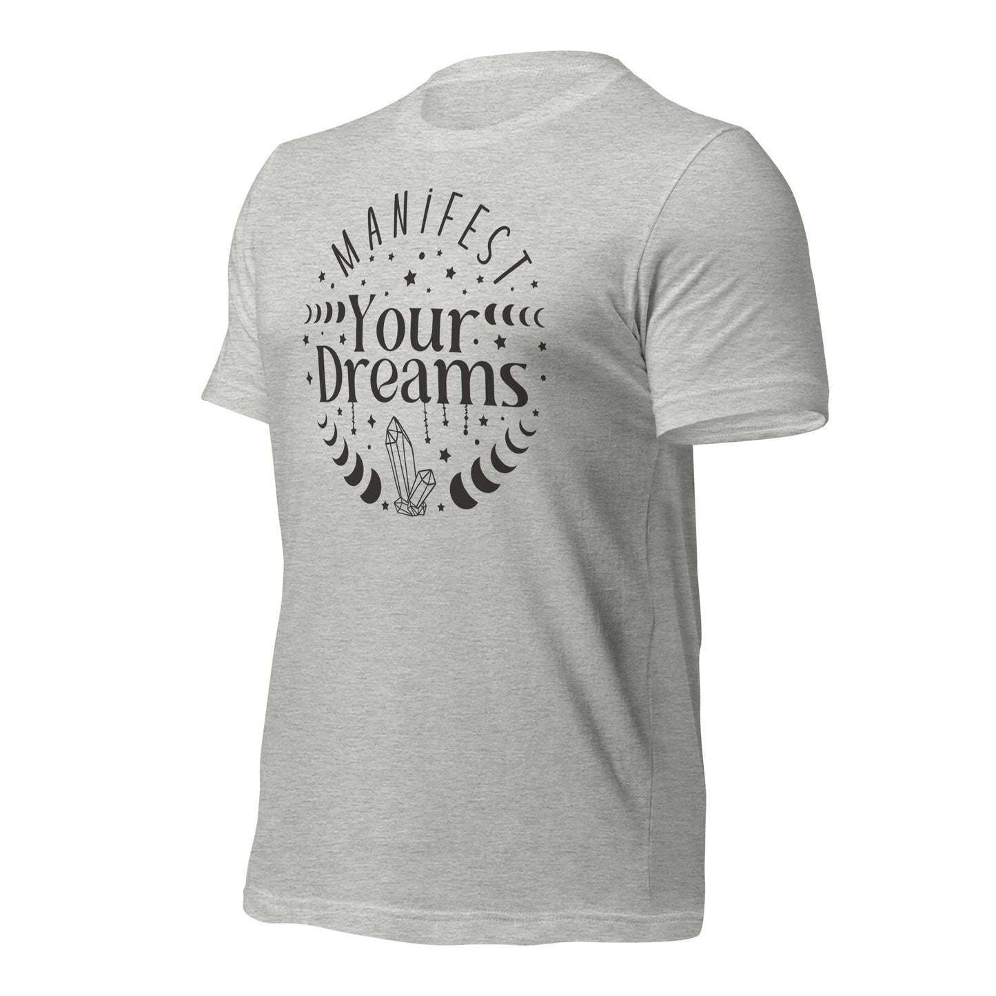 Manifest Your Dreams Quality Cotton Bella Canvas Adult T-Shirt