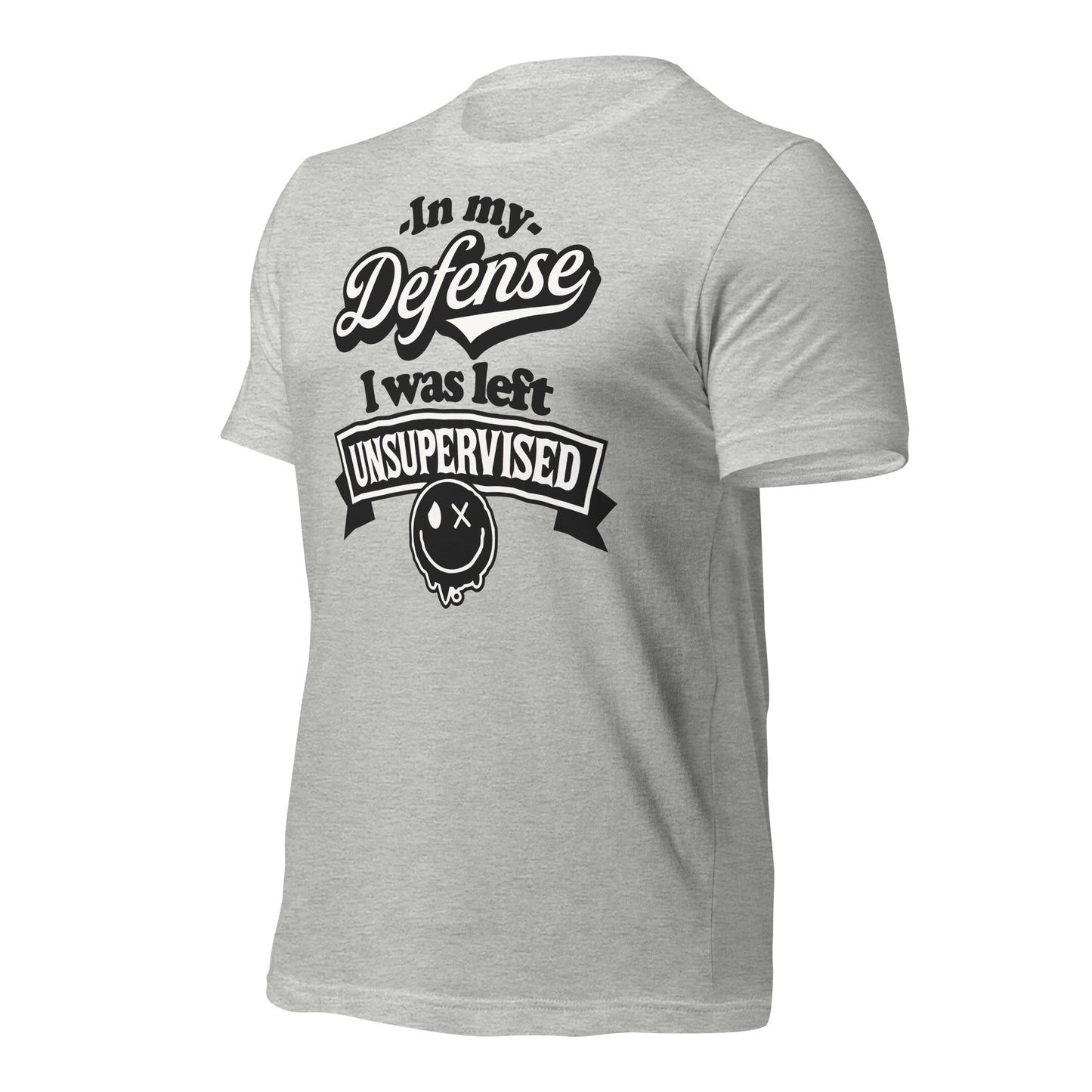 In My Defense I Was Left Unsupervised Bella Canvas Adult T-Shirt