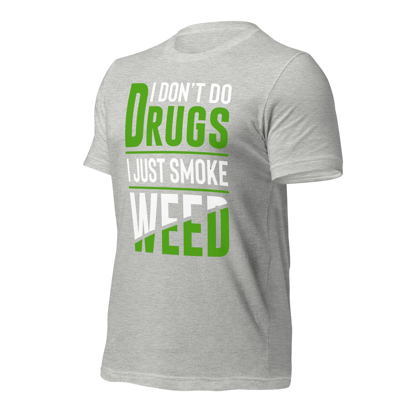 I Don't Do Drugs I Just Smoke Weed Bella Canvas Adult T-Shirt