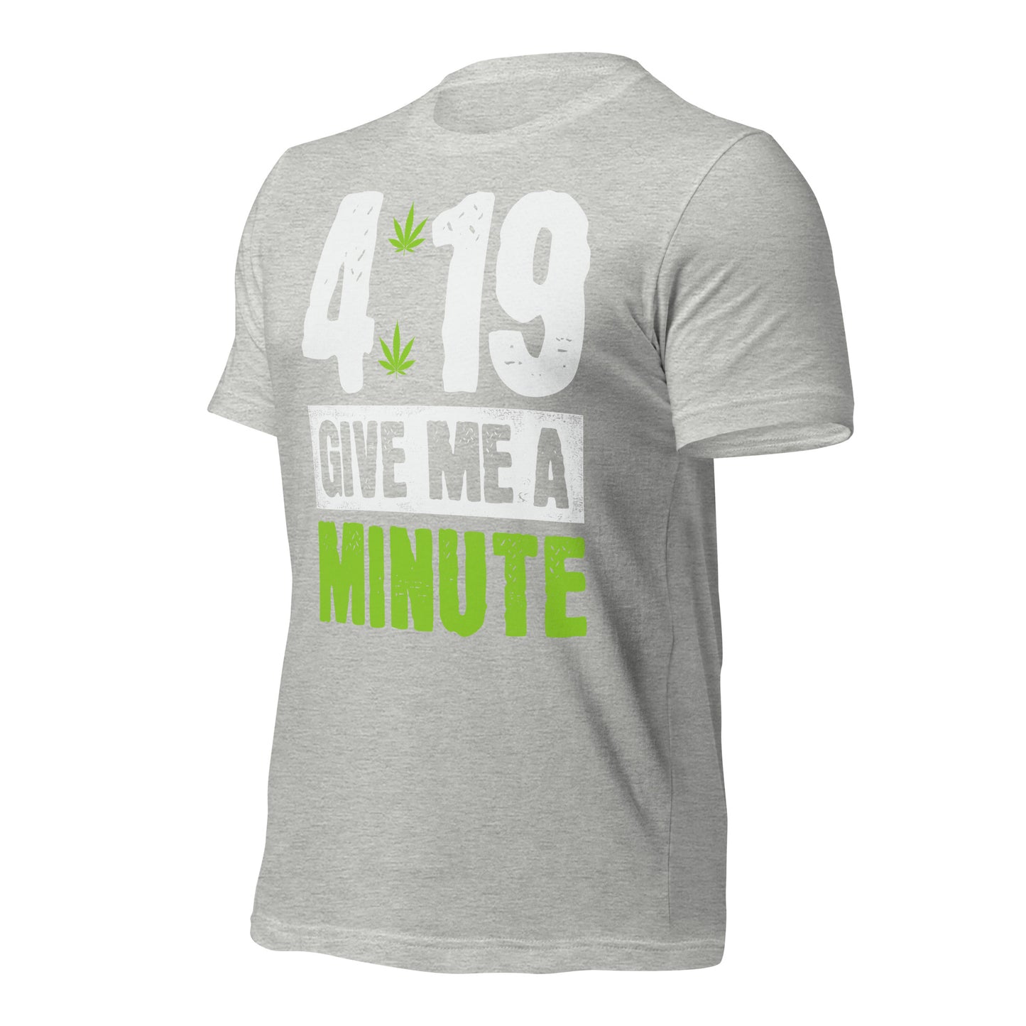 4:19 Give Me a Minute 420 Bella Canvas Adult T-Shirt