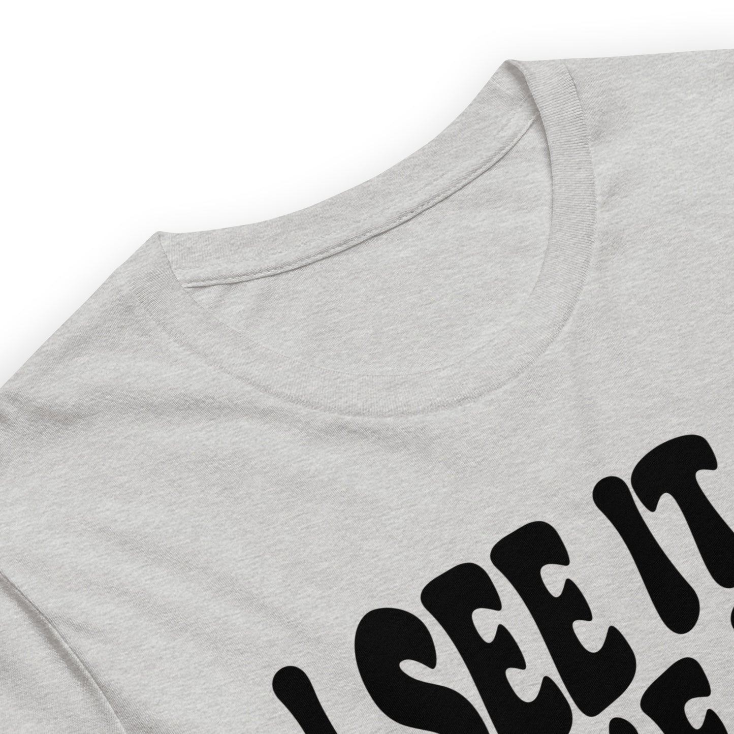 I See It, Like It, Want It, Manifest It Quality Cotton Bella Canvas Adult T-Shirt