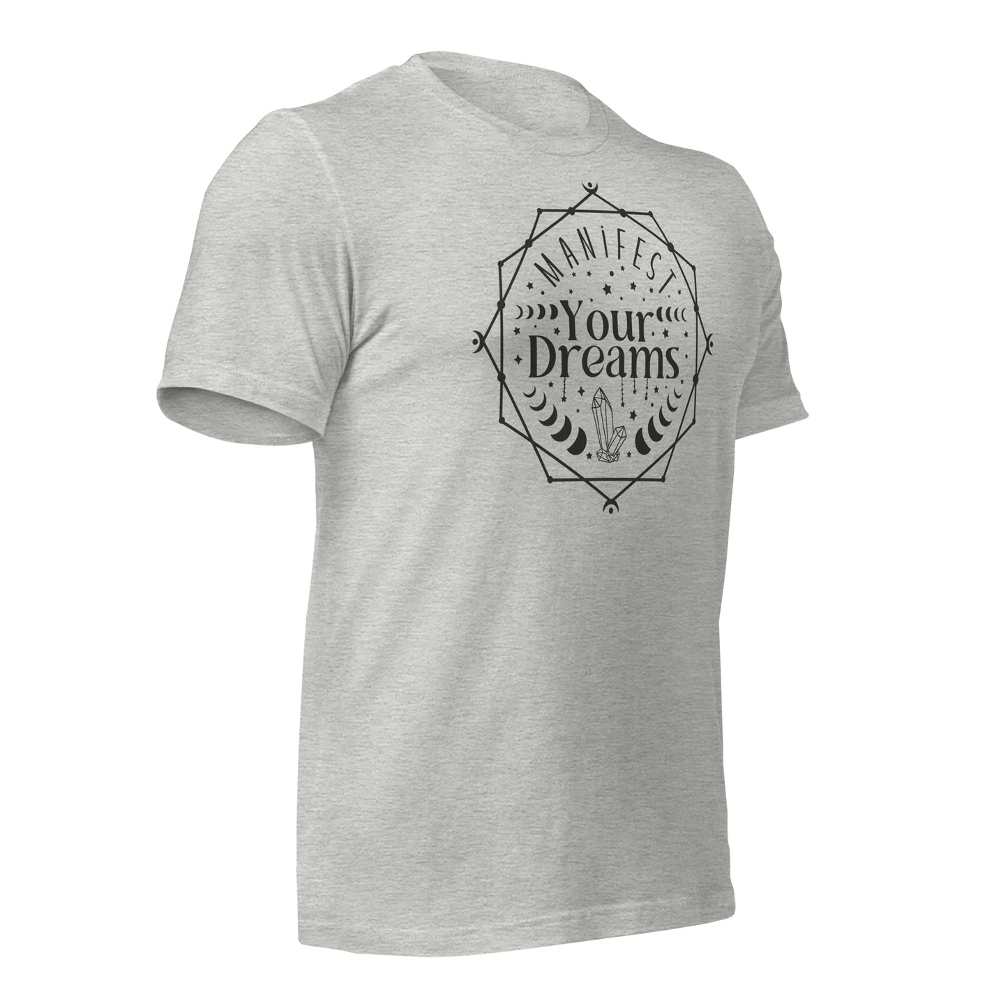 Manifest Your Dreams Quality Cotton Bella Canvas Adult T-Shirt