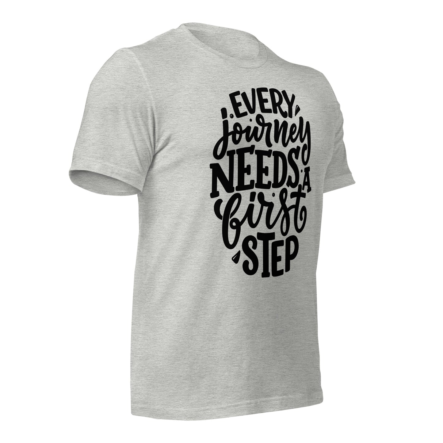 Every Journey Needs a First Step Quality Cotton Bella Canvas Adult T-Shirt