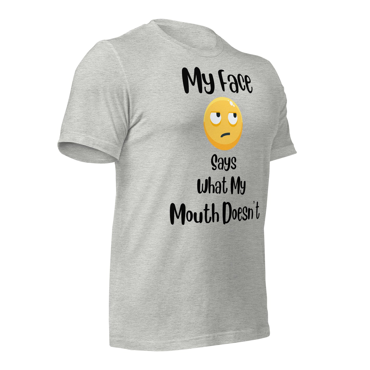 My Face Says What My Mouth Doesn't Quality Cotton Bella Canvas Adult T-shirt