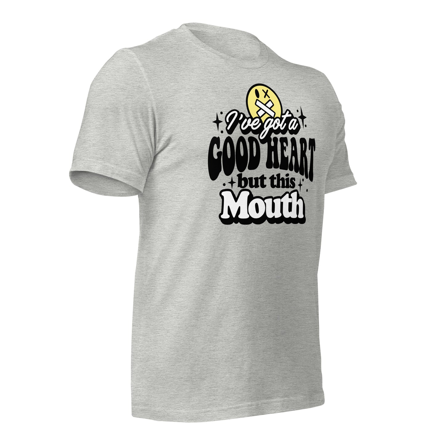 I've Got a Good Heart but This Mouth Bella Canvas Adult T-Shirt