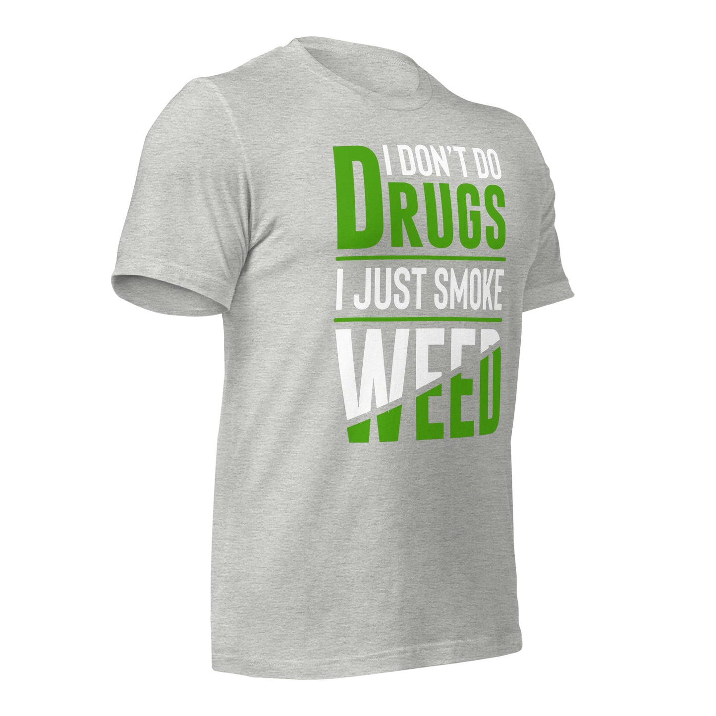 I Don't Do Drugs I Just Smoke Weed Bella Canvas Adult T-Shirt