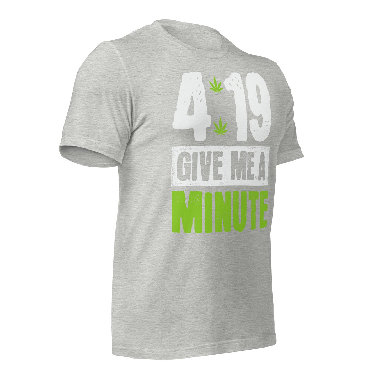 4:19 Give Me a Minute 420 Bella Canvas Adult T-Shirt