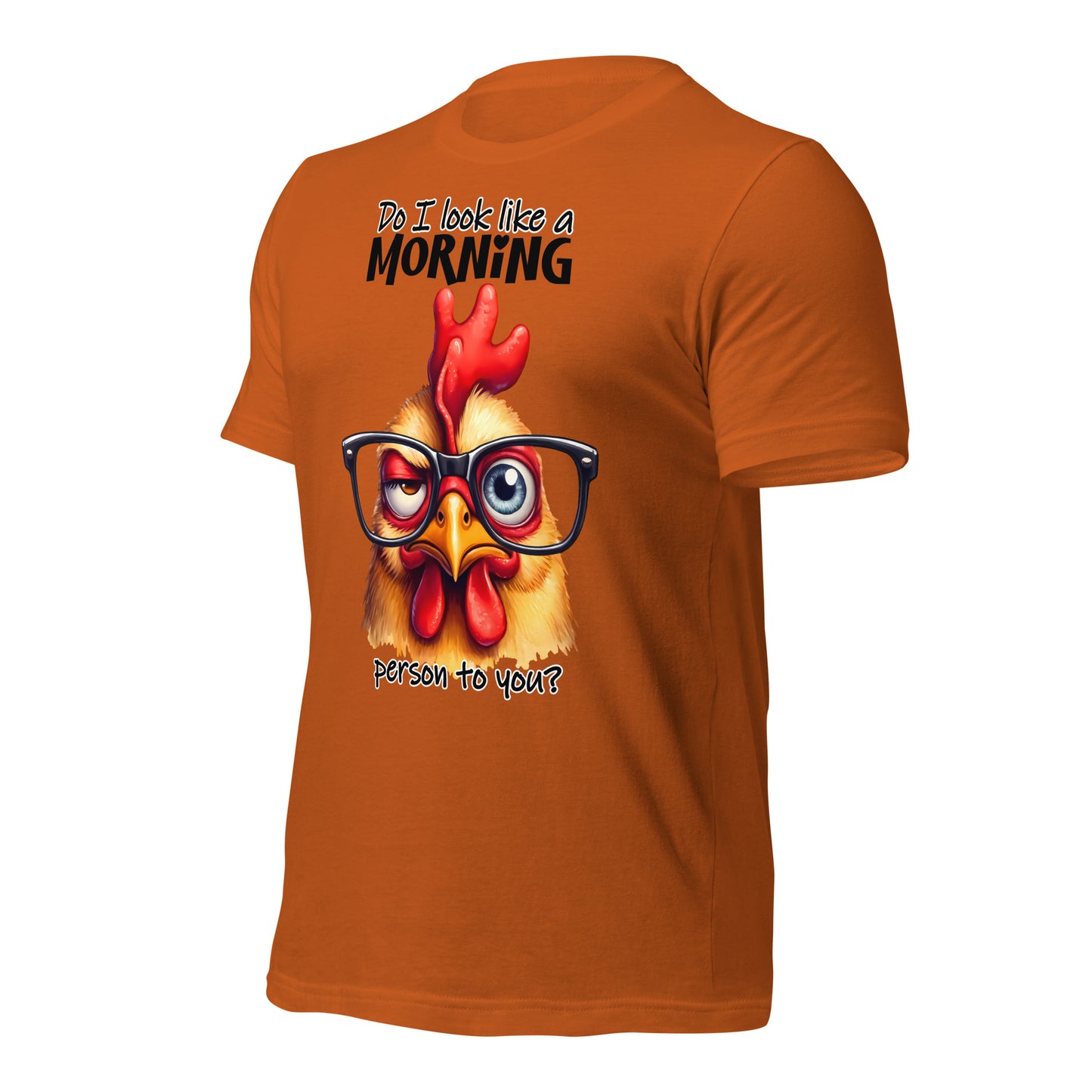 Do I Look Like A Morning Person To You Funny Chicken Bella Canvas Adult T-Shirt