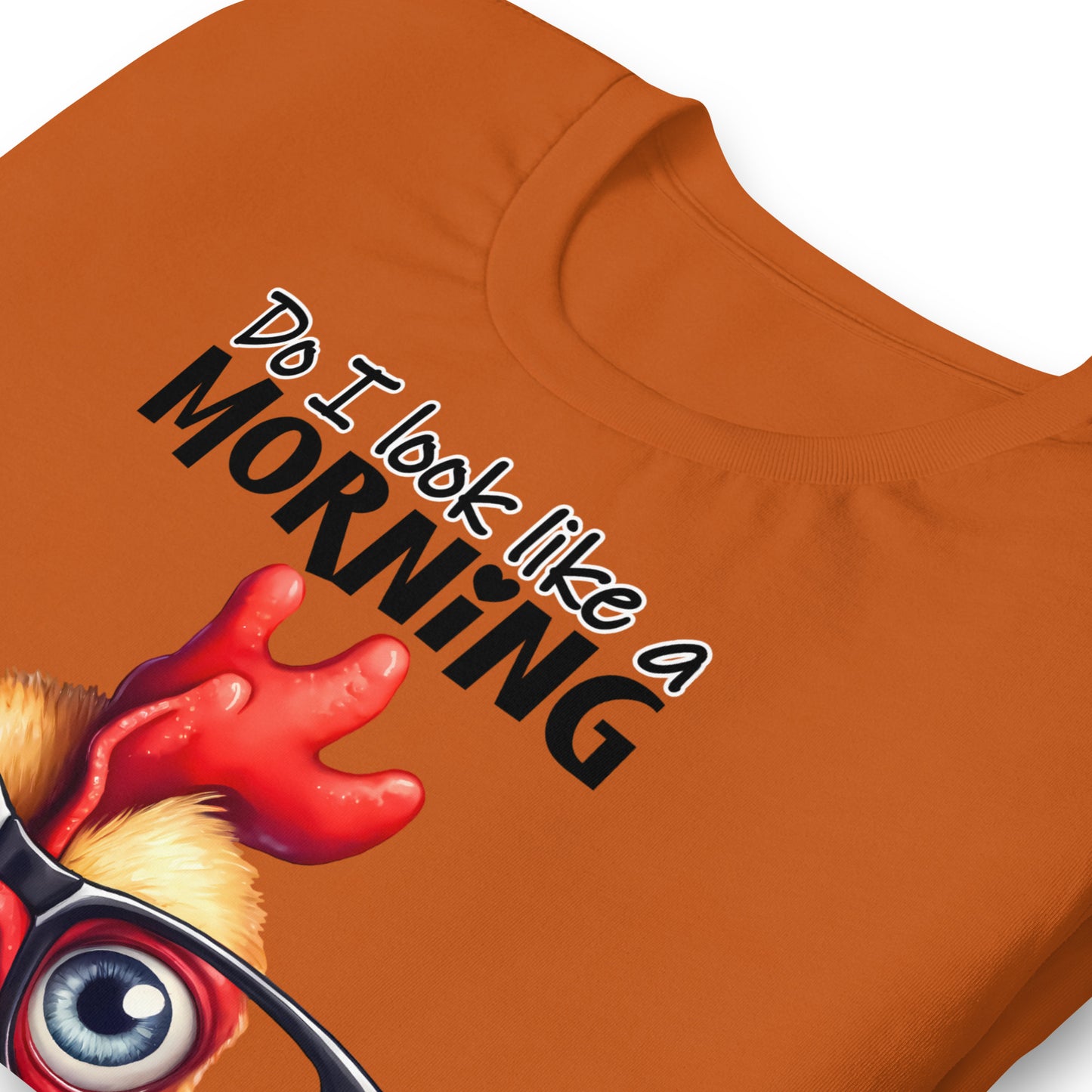 Do I Look Like A Morning Person To You Funny Chicken Bella Canvas Adult T-Shirt