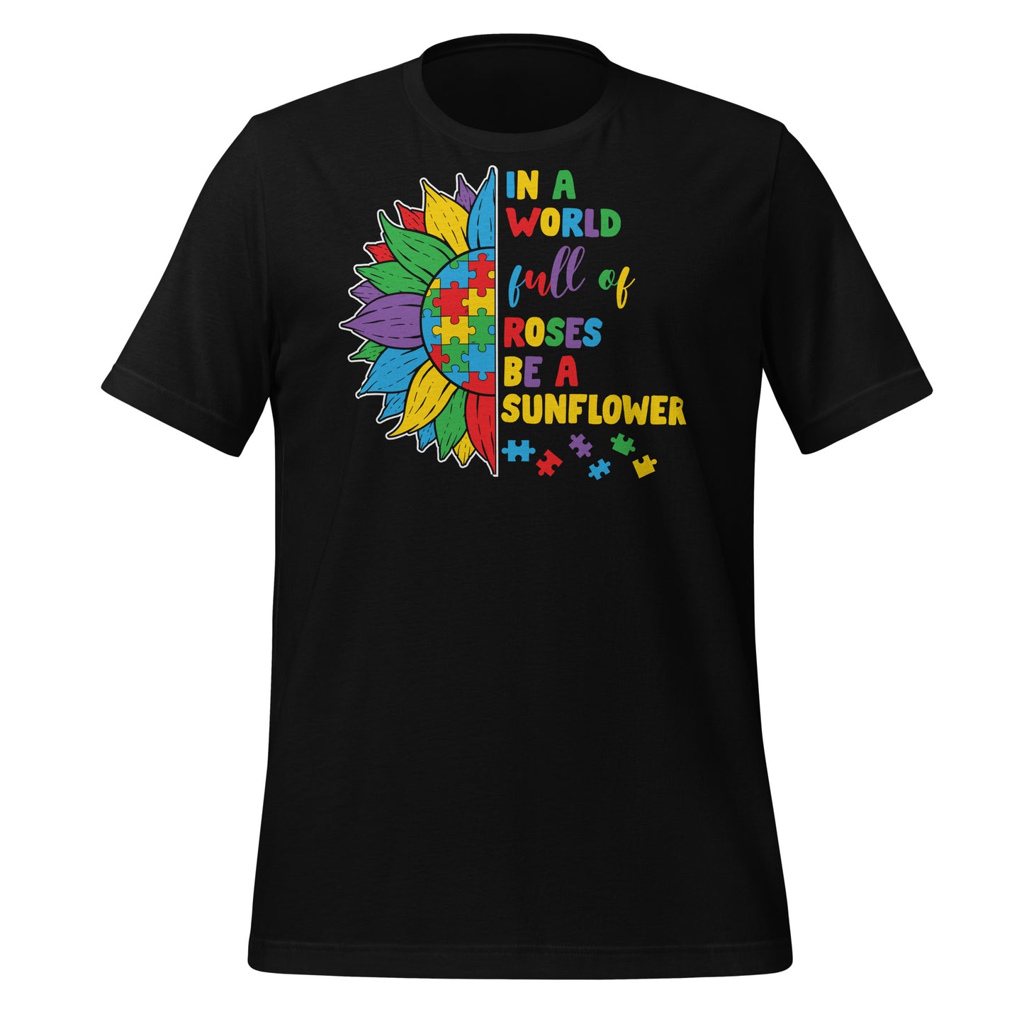 In a World Full of Roses Be a Sunflower Autism Acceptance Quality Cotton Bella Canvas Adult T-Shirt