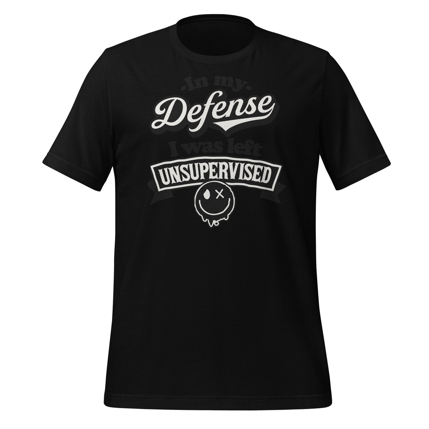 In My Defense I Was Left Unsupervised Bella Canvas Adult T-Shirt