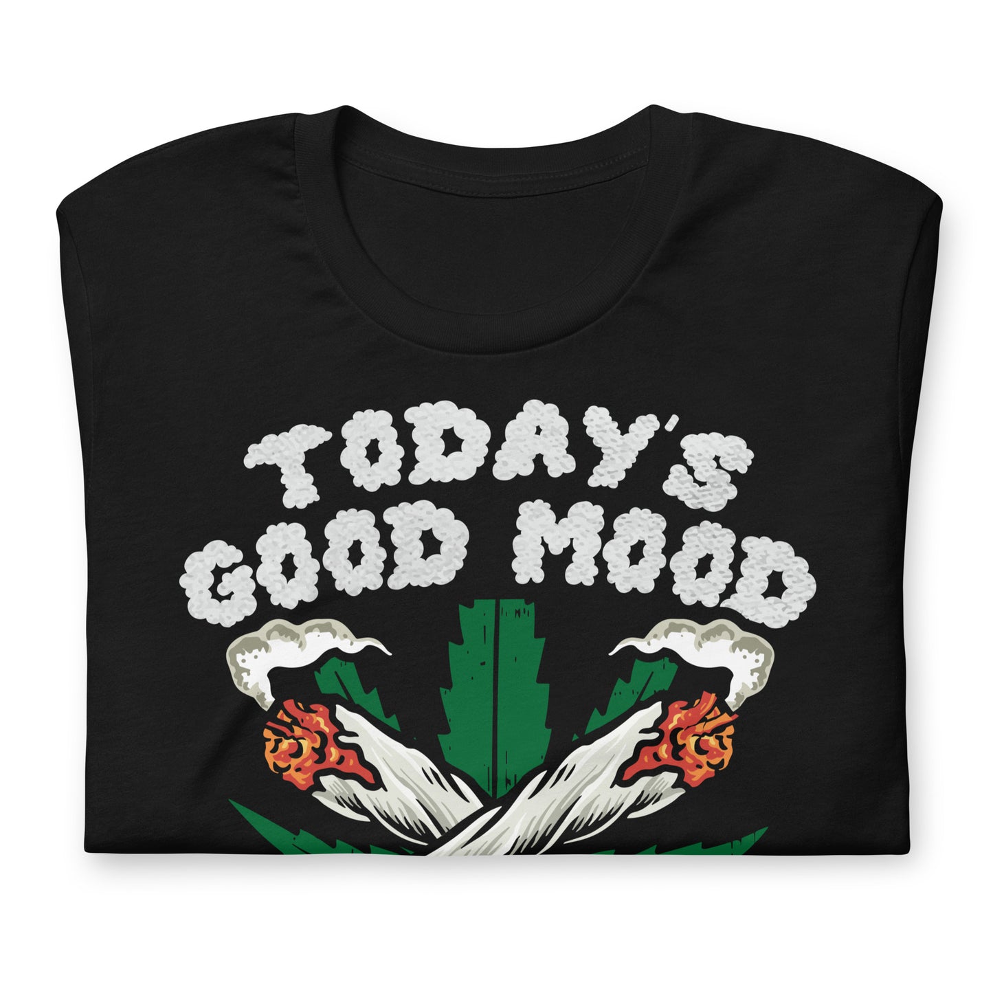 Today's Good Mood is Sponsored by Weed Bella Canvas Adult T-Shirt