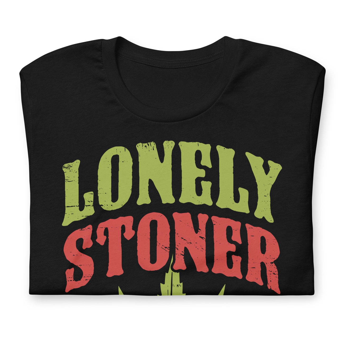 Lonely Stoner Bella Canvas Adult T-Shirt