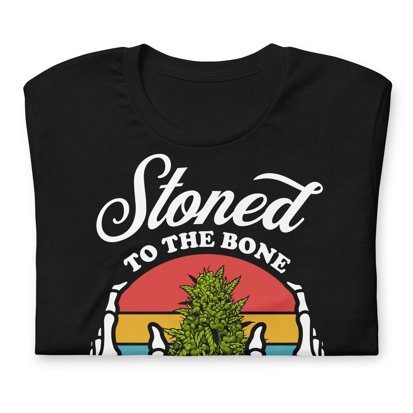 Stoned to the Bone 420 Bella Canvas Adult T-Shirt