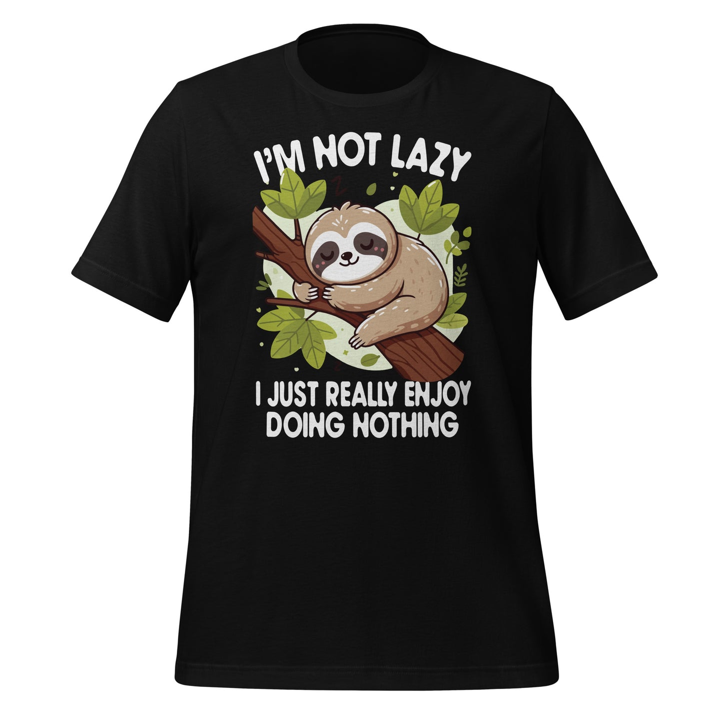 I'm Not Lazy I Just Really Enjoy Doing Nothing Funny Sloth Bella Canvas Adult T-Shirt
