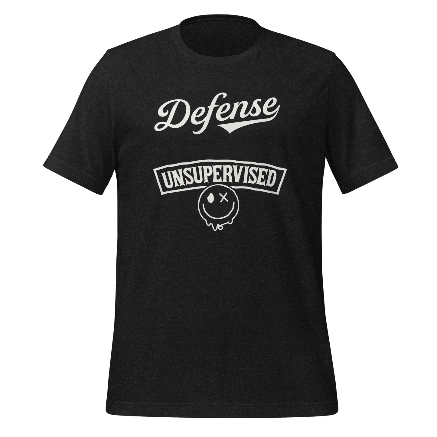 In My Defense I Was Left Unsupervised Bella Canvas Adult T-Shirt