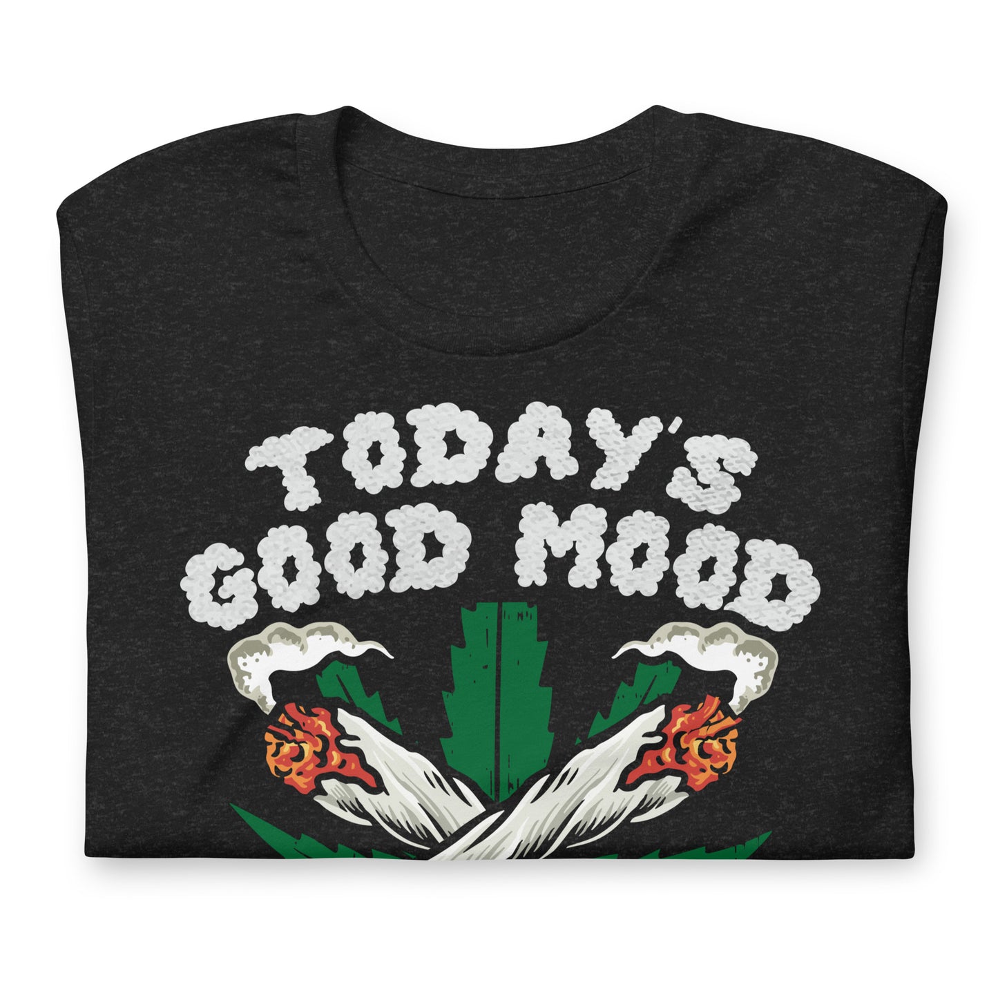 Today's Good Mood is Sponsored by Weed Bella Canvas Adult T-Shirt