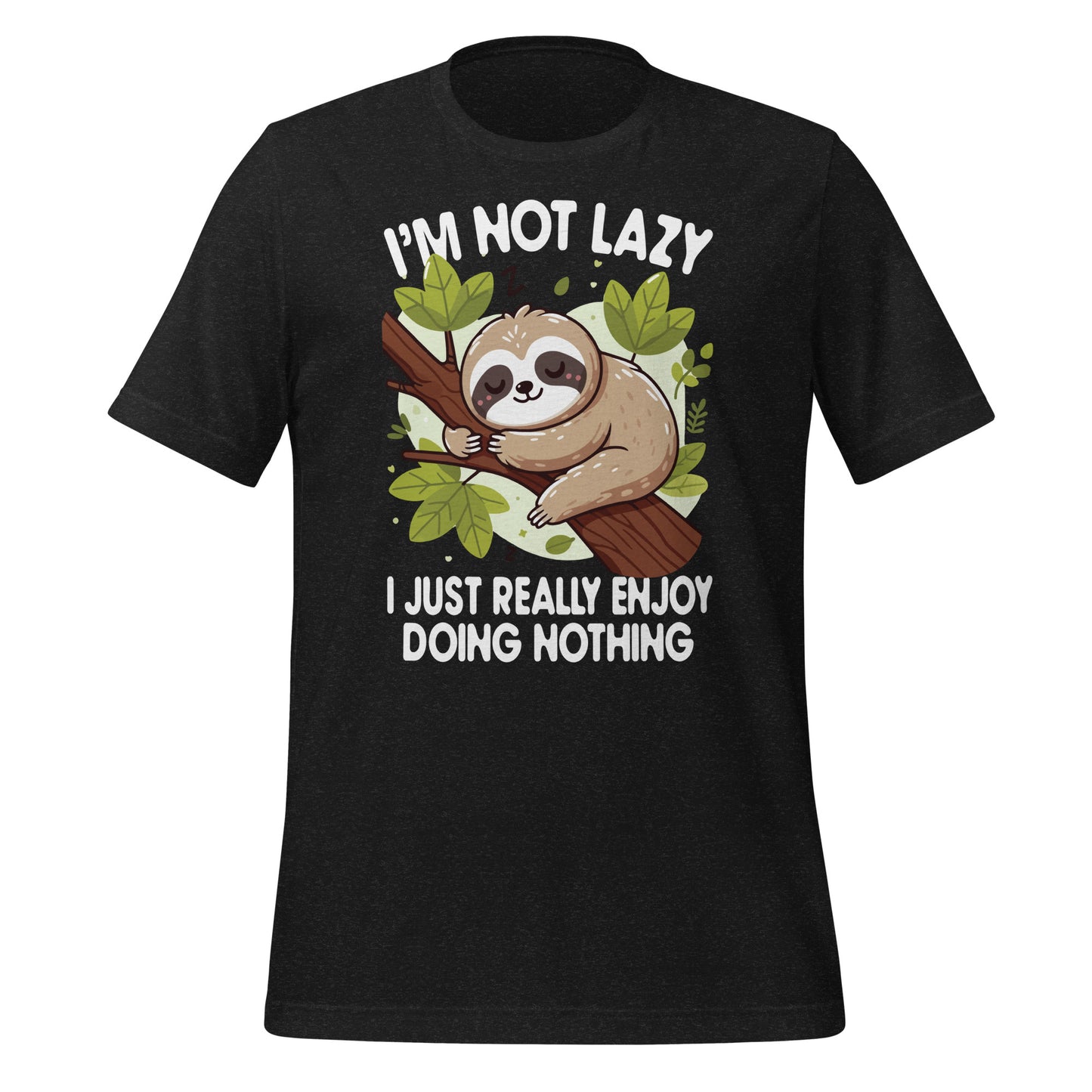 I'm Not Lazy I Just Really Enjoy Doing Nothing Funny Sloth Bella Canvas Adult T-Shirt
