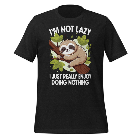 I'm Not Lazy I Just Really Enjoy Doing Nothing Funny Sloth Bella Canvas Adult T-Shirt