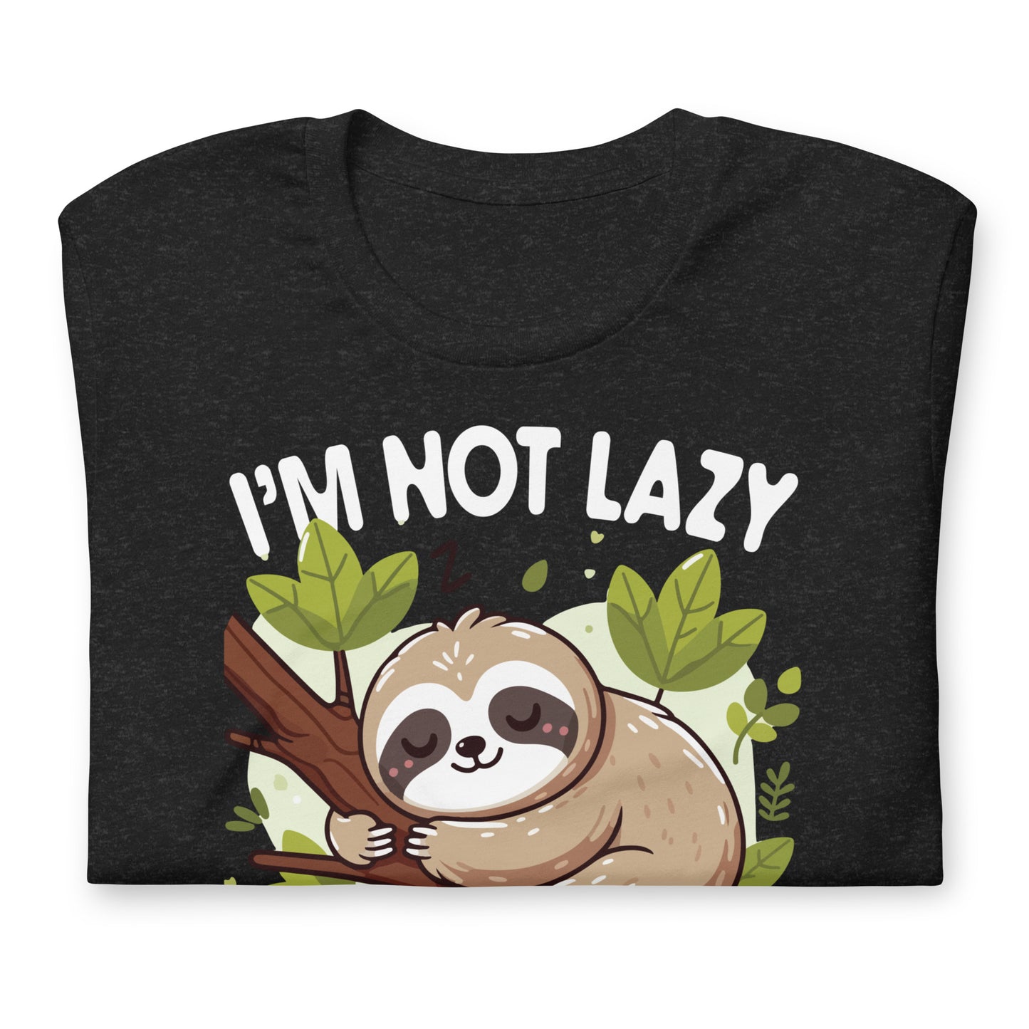 I'm Not Lazy I Just Really Enjoy Doing Nothing Funny Sloth Bella Canvas Adult T-Shirt