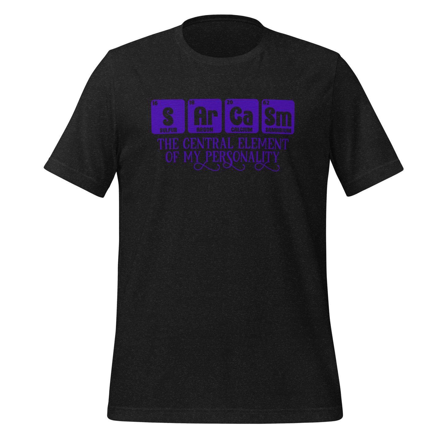 Sarcasm Central Element of My Personality Bella Canvas Adult T-Shirt