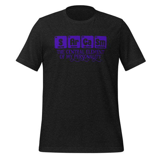 Sarcasm Central Element of My Personality Bella Canvas Adult T-Shirt