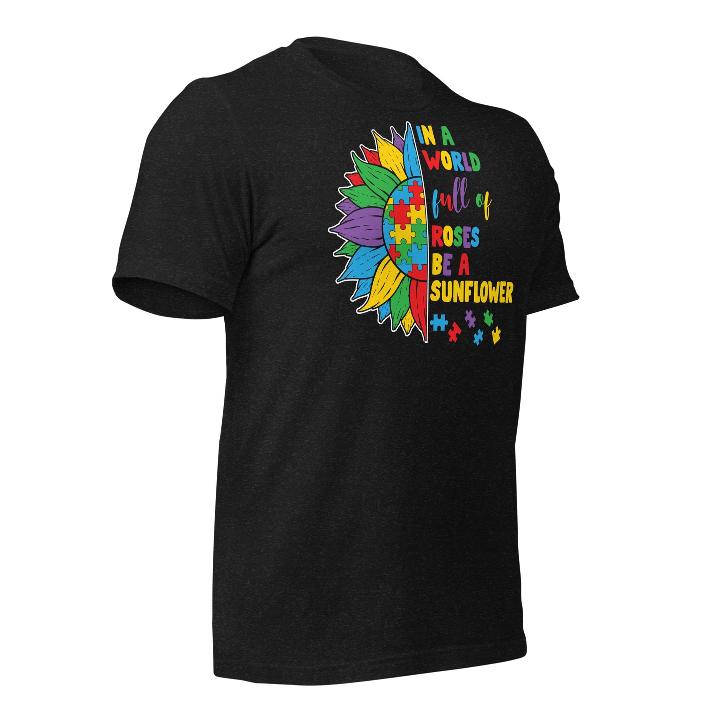 In a World Full of Roses Be a Sunflower Autism Acceptance Quality Cotton Bella Canvas Adult T-Shirt