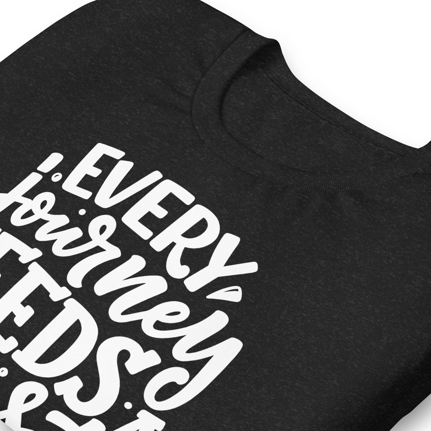 Every Journey Needs a First Step Quality Cotton Bella Canvas Adult T-Shirt