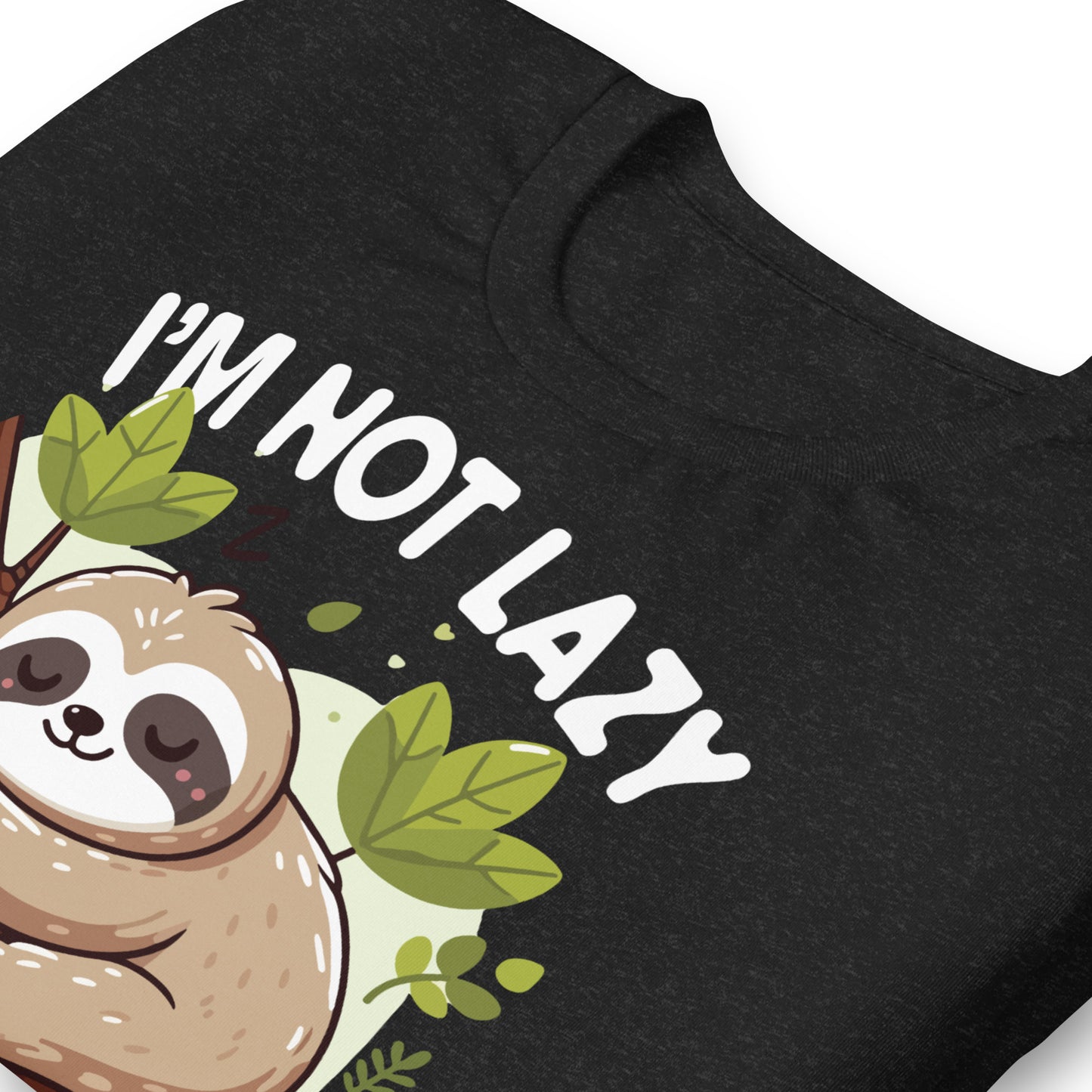 I'm Not Lazy I Just Really Enjoy Doing Nothing Funny Sloth Bella Canvas Adult T-Shirt