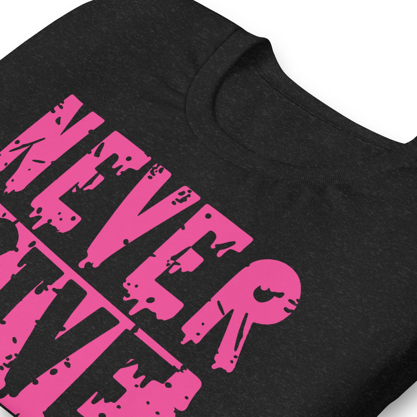 Never Give Up Breast Cancer Awareness Bella Canvas Adult T-Shirt