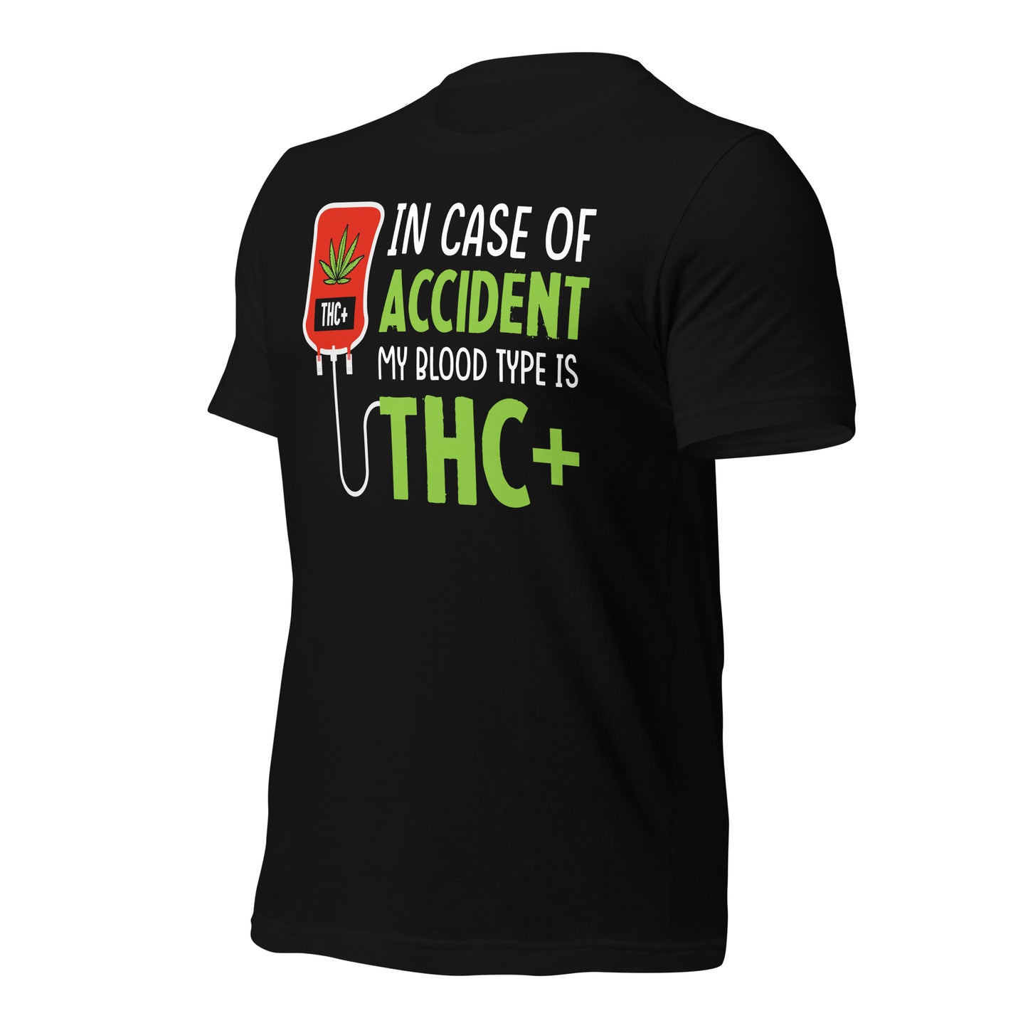In Case of Accident My Blood Type is THC Bella Canvas Adult T-Shirt