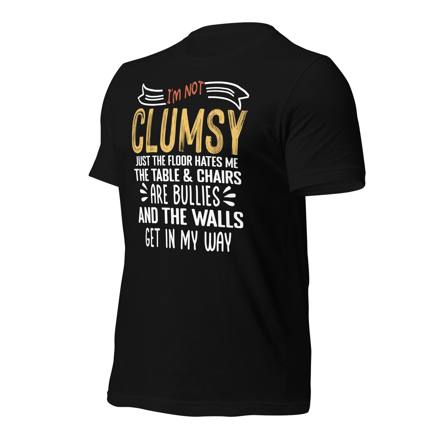 I'm Not Clumsy Funny Bella Canvas Adult T-Shirt