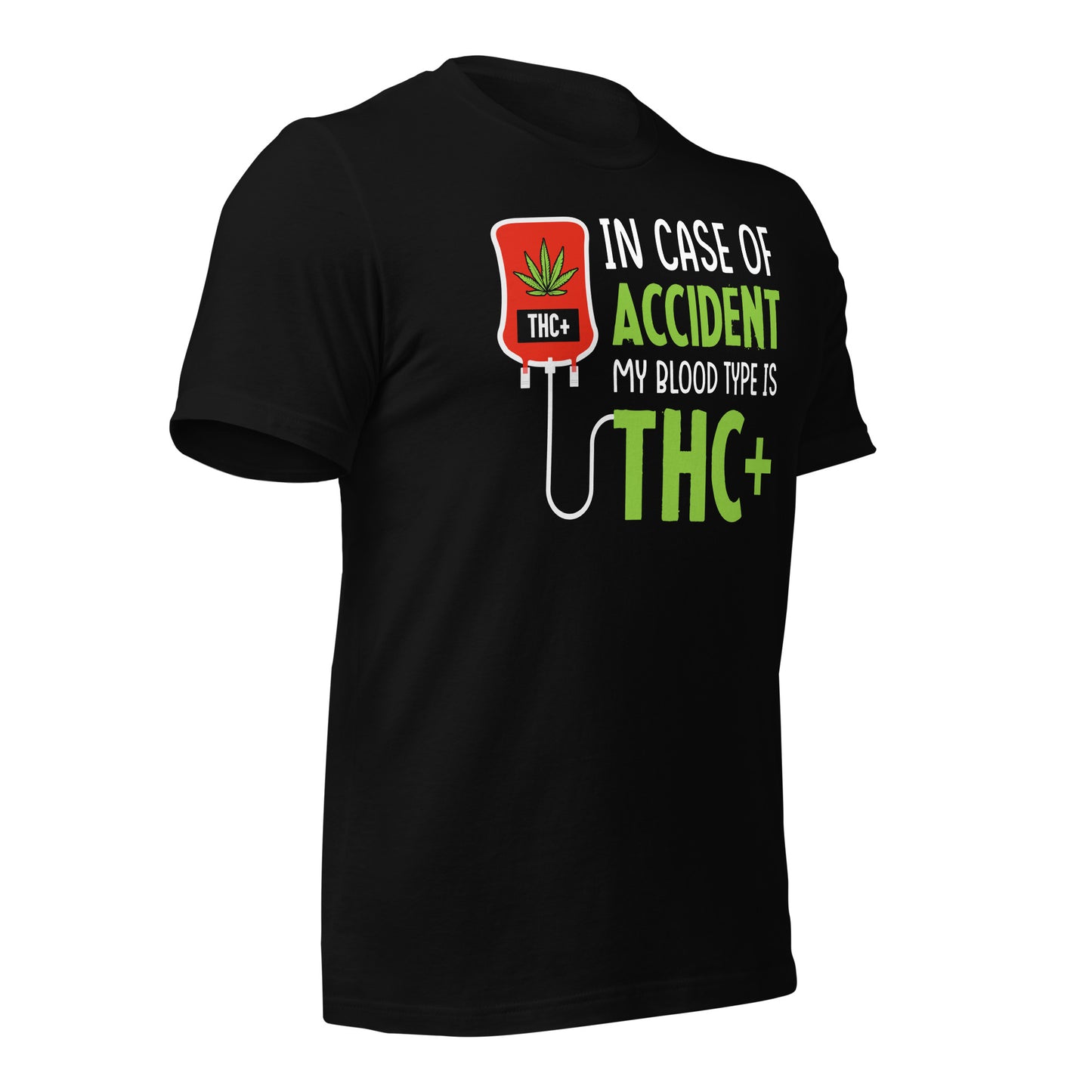In Case of Accident My Blood Type is THC Bella Canvas Adult T-Shirt