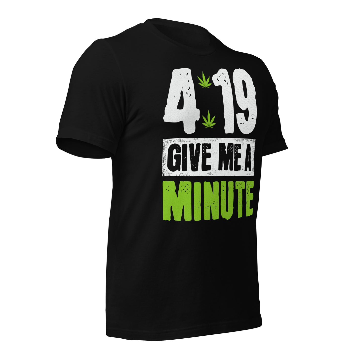 4:19 Give Me a Minute 420 Bella Canvas Adult T-Shirt