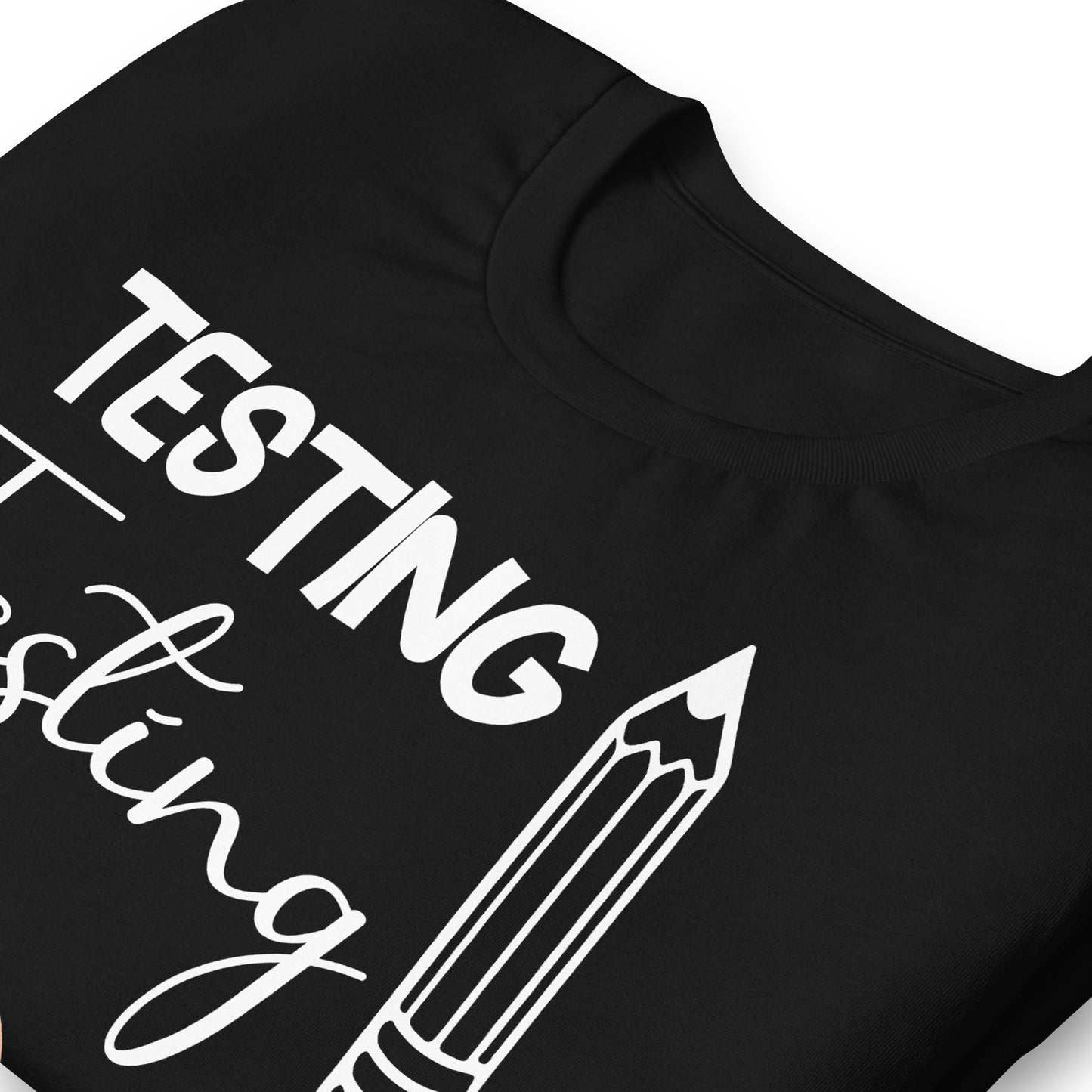 Testing, Testing 1 2 3 Teacher Bella Canvas Unisex T-Shirt