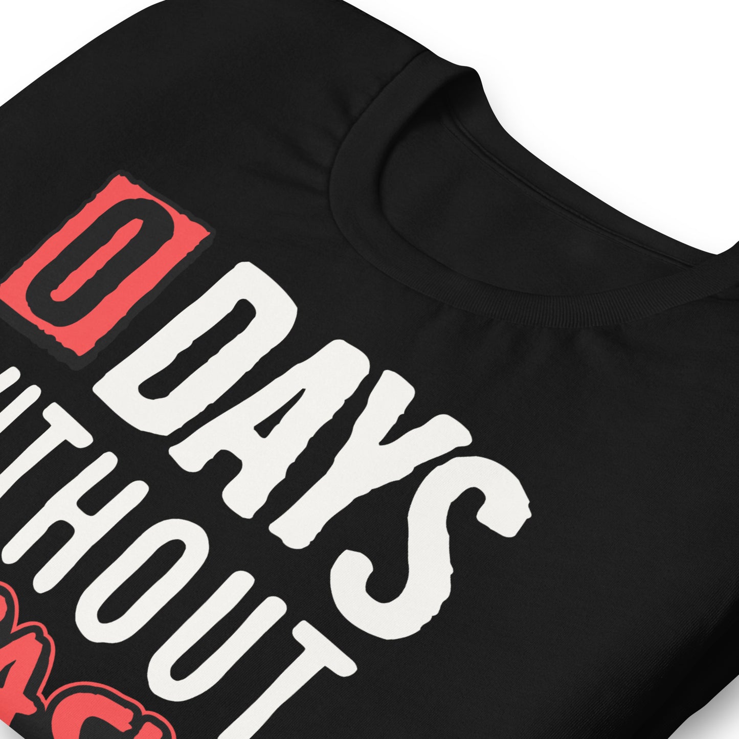 Zero Days without Sarcasm Funny Bella Canvas Adult T-Shirt