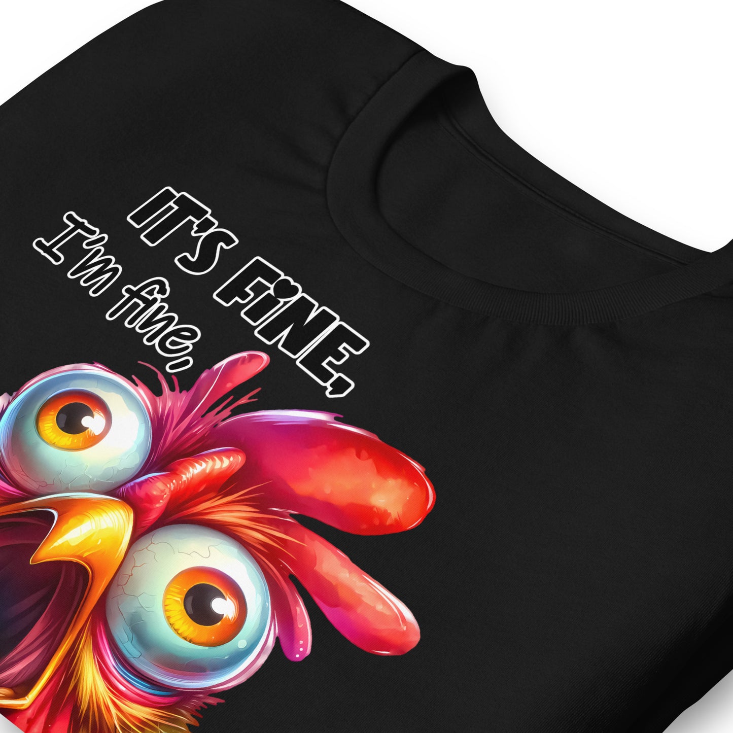 It's Fine, I'm Fine, Everything is Fine Funny Chicken Bella Canvas Adult T-Shirt