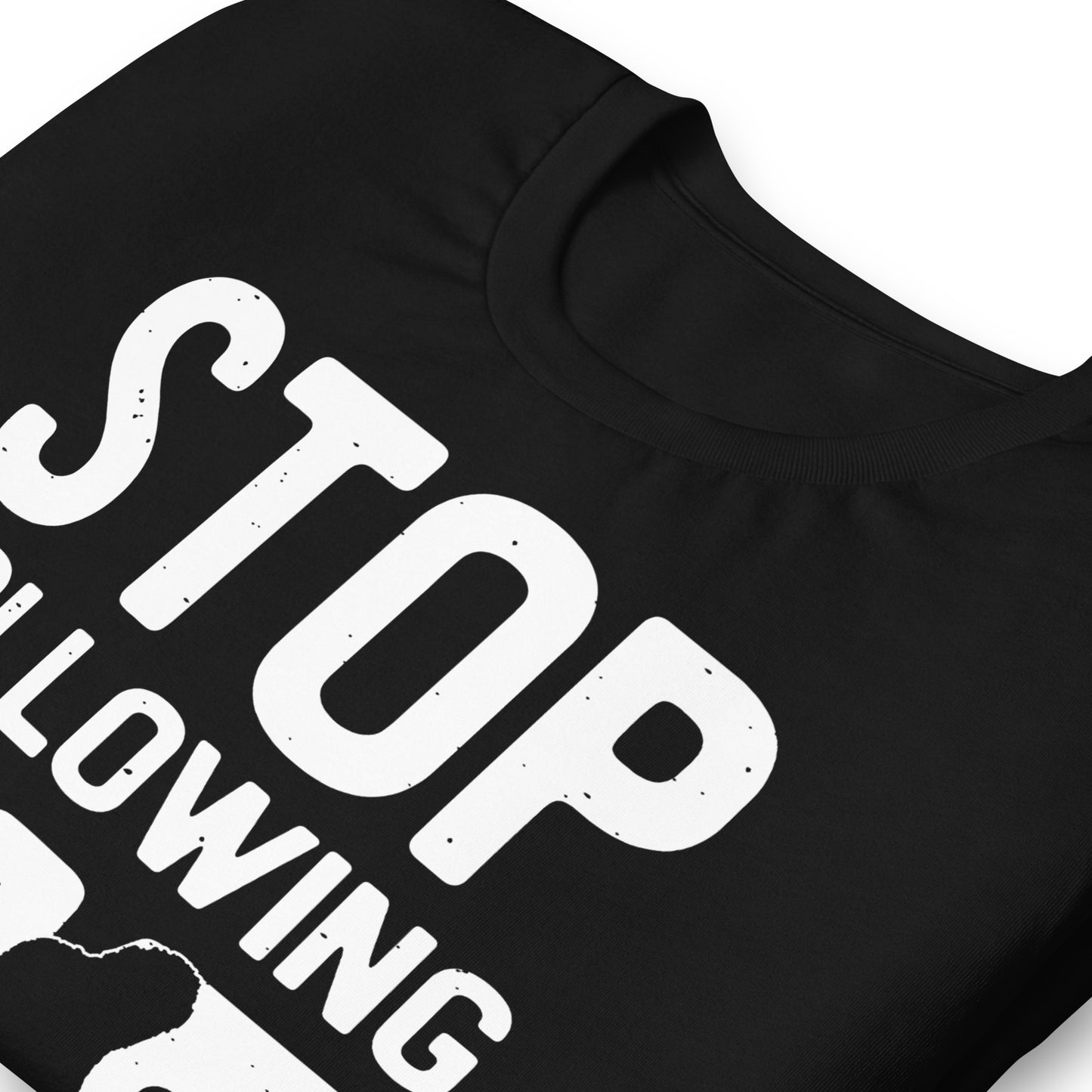 Stop Following Me Funny Bigfoot/Sasquatch Bella Canvas Adult T-Shirt