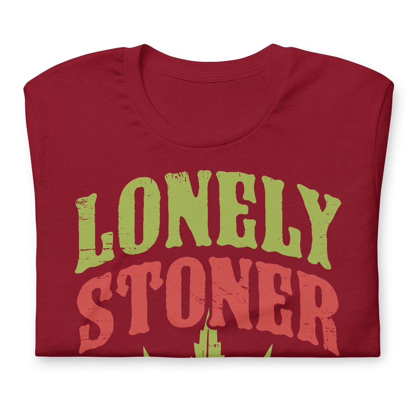 Lonely Stoner Bella Canvas Adult T-Shirt