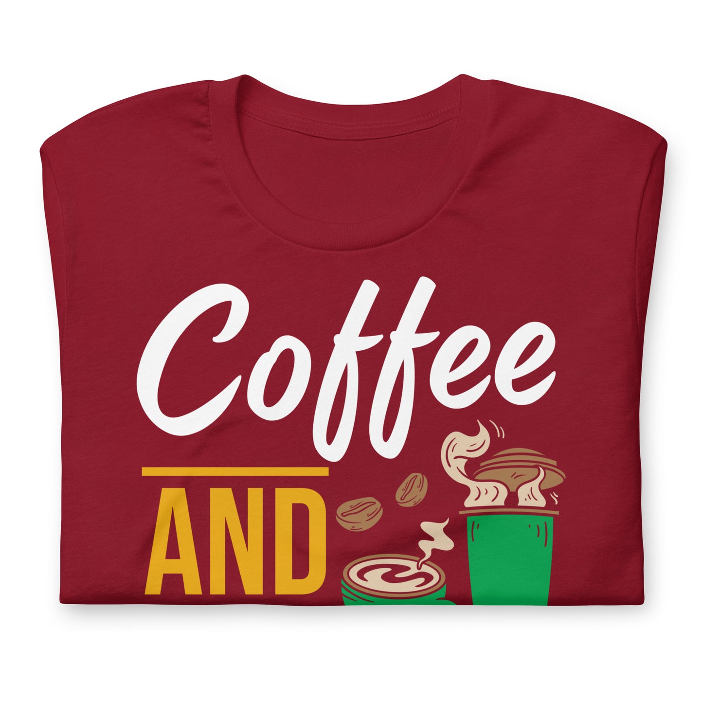 Coffee and Weed, That's All I Need Bella Canvas Adult T-Shirt