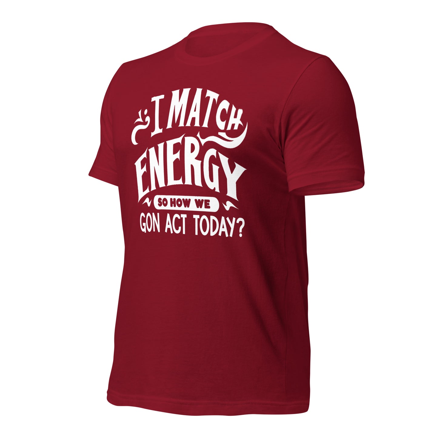 I Match Energy Quality Cotton Bella Canvas Adult T-Shirt