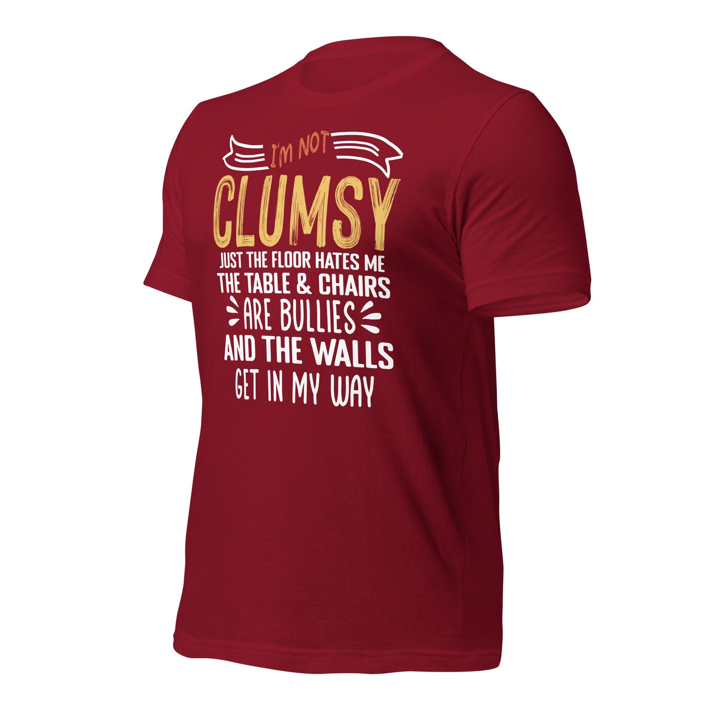 I'm Not Clumsy Funny Bella Canvas Adult T-Shirt