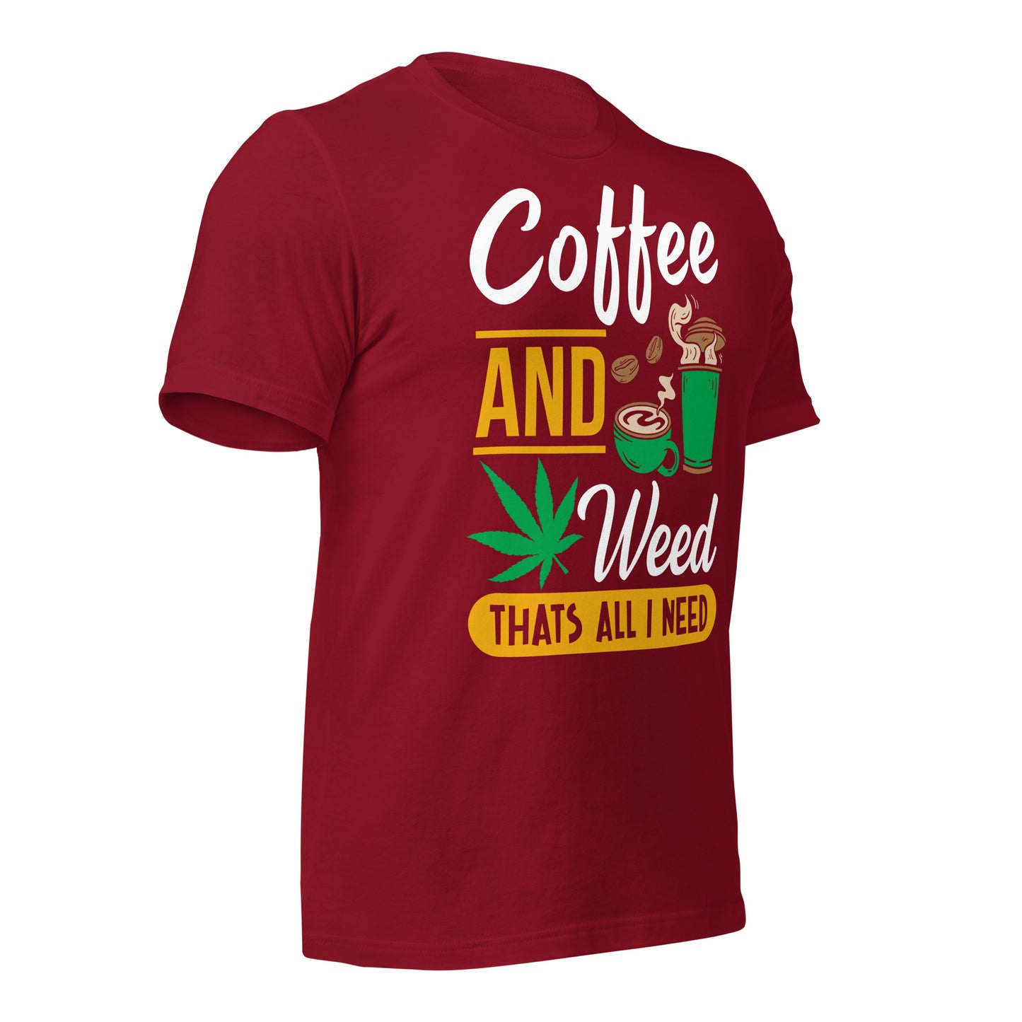 Coffee and Weed, That's All I Need Bella Canvas Adult T-Shirt