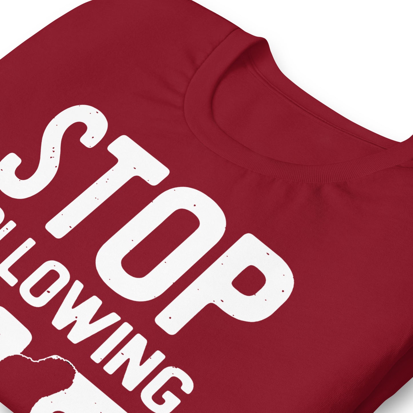 Stop Following Me Funny Bigfoot/Sasquatch Bella Canvas Adult T-Shirt