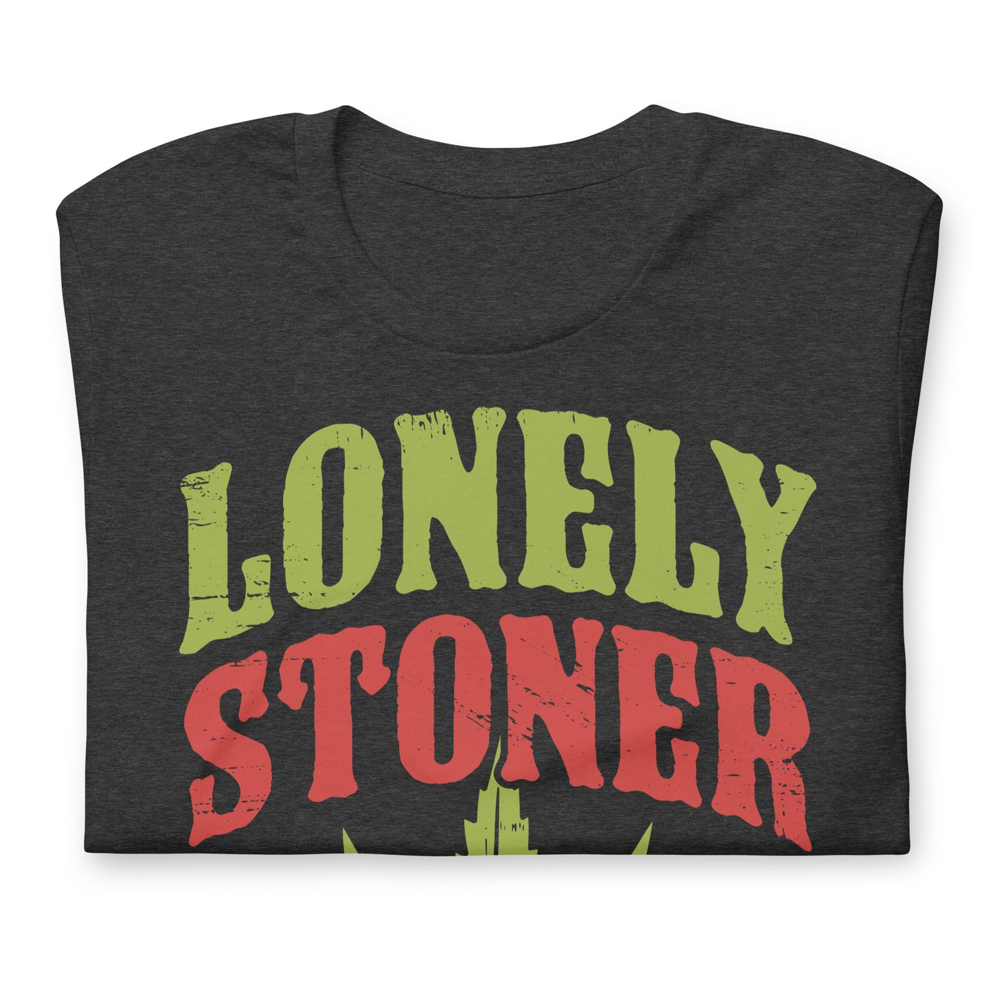 Lonely Stoner Bella Canvas Adult T-Shirt