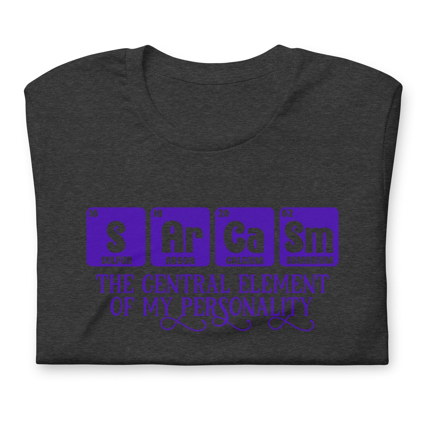 Sarcasm Central Element of My Personality Bella Canvas Adult T-Shirt