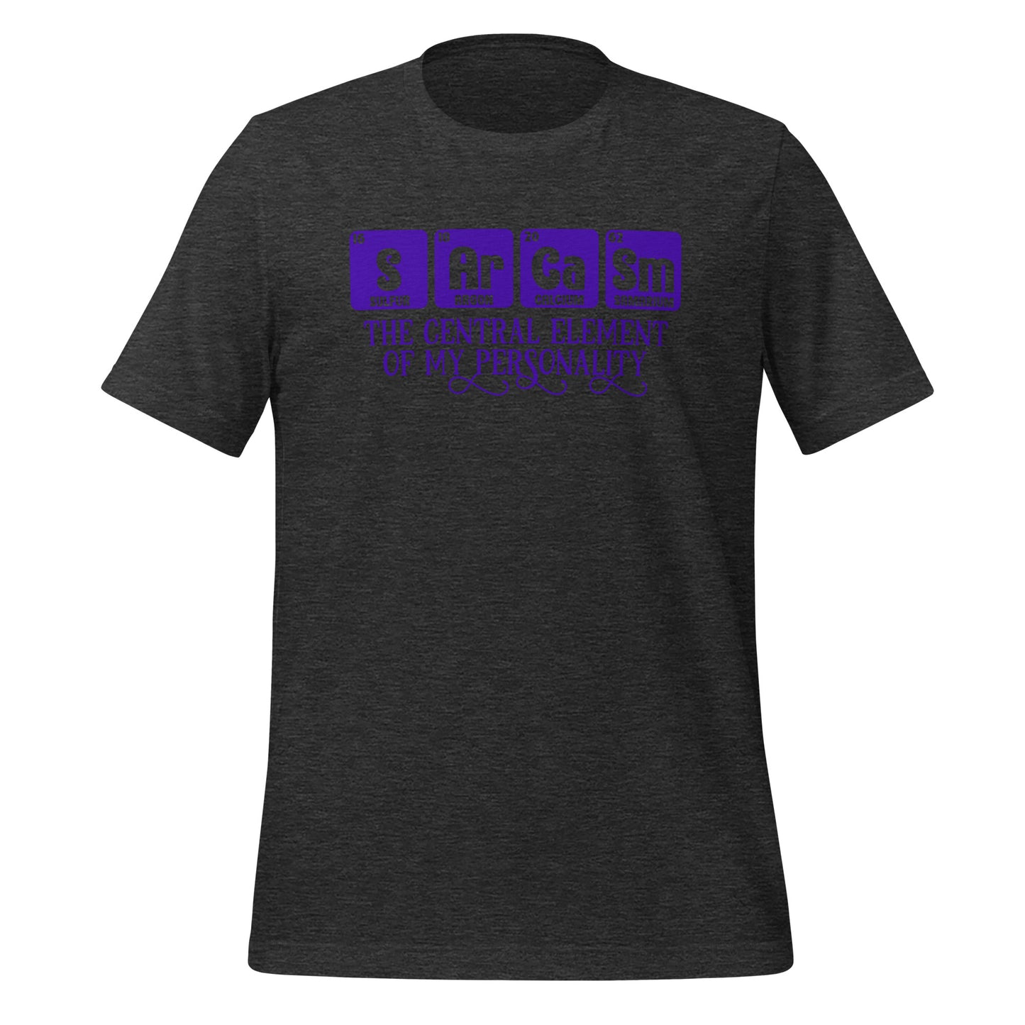 Sarcasm Central Element of My Personality Bella Canvas Adult T-Shirt